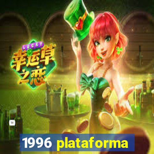 1996 plataforma